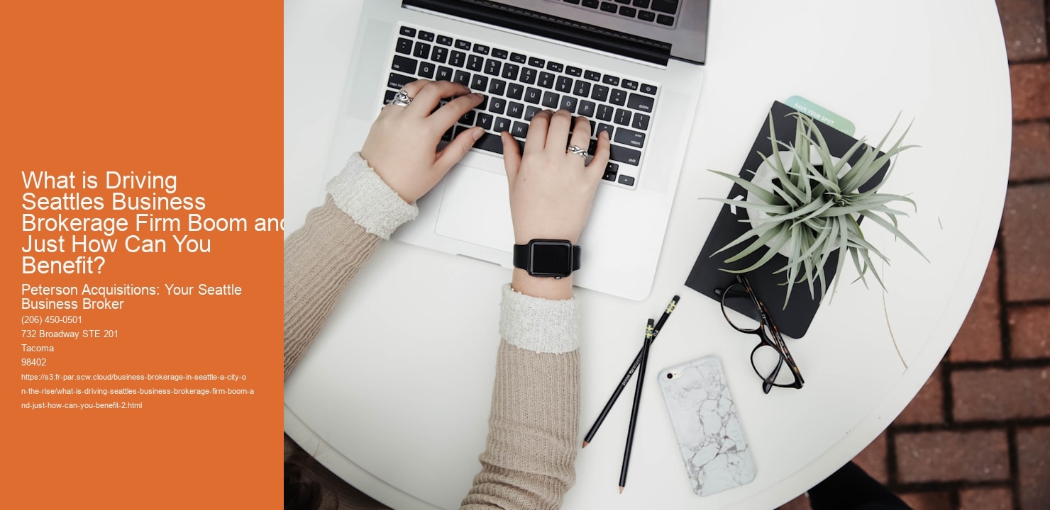 What is Driving Seattles Business Brokerage Firm Boom and Just How Can You Benefit?