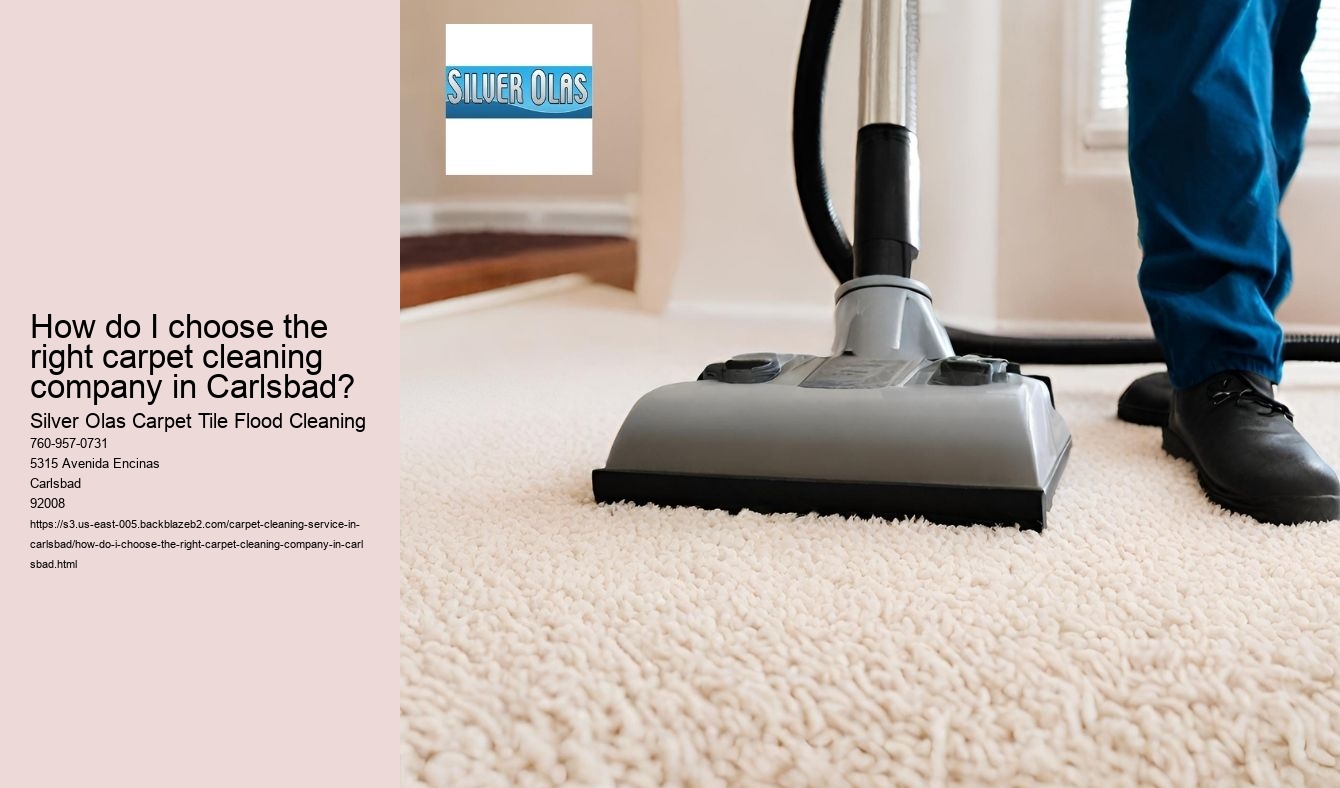 How do I choose the right carpet cleaning company in Carlsbad?