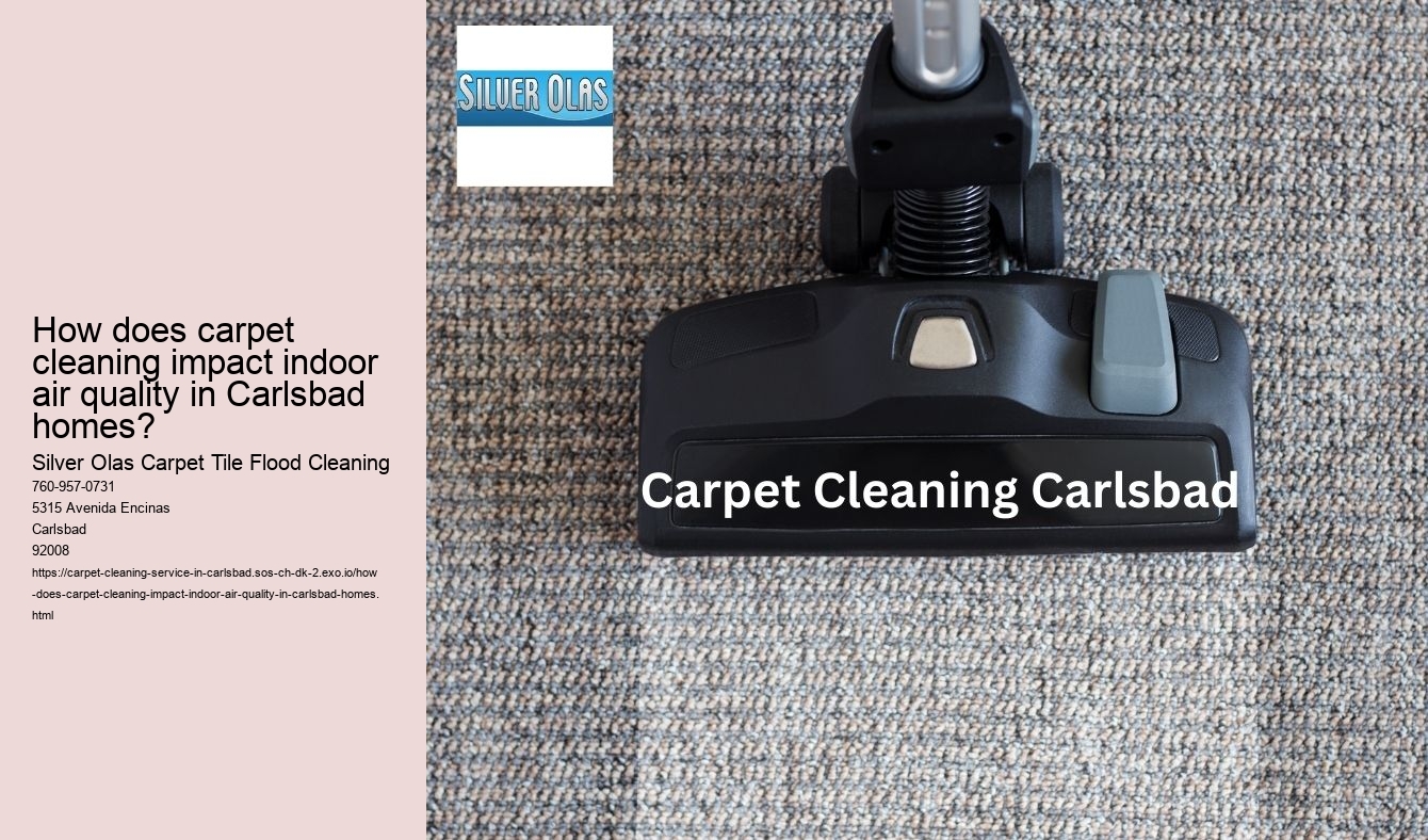 How does carpet cleaning impact indoor air quality in Carlsbad homes?