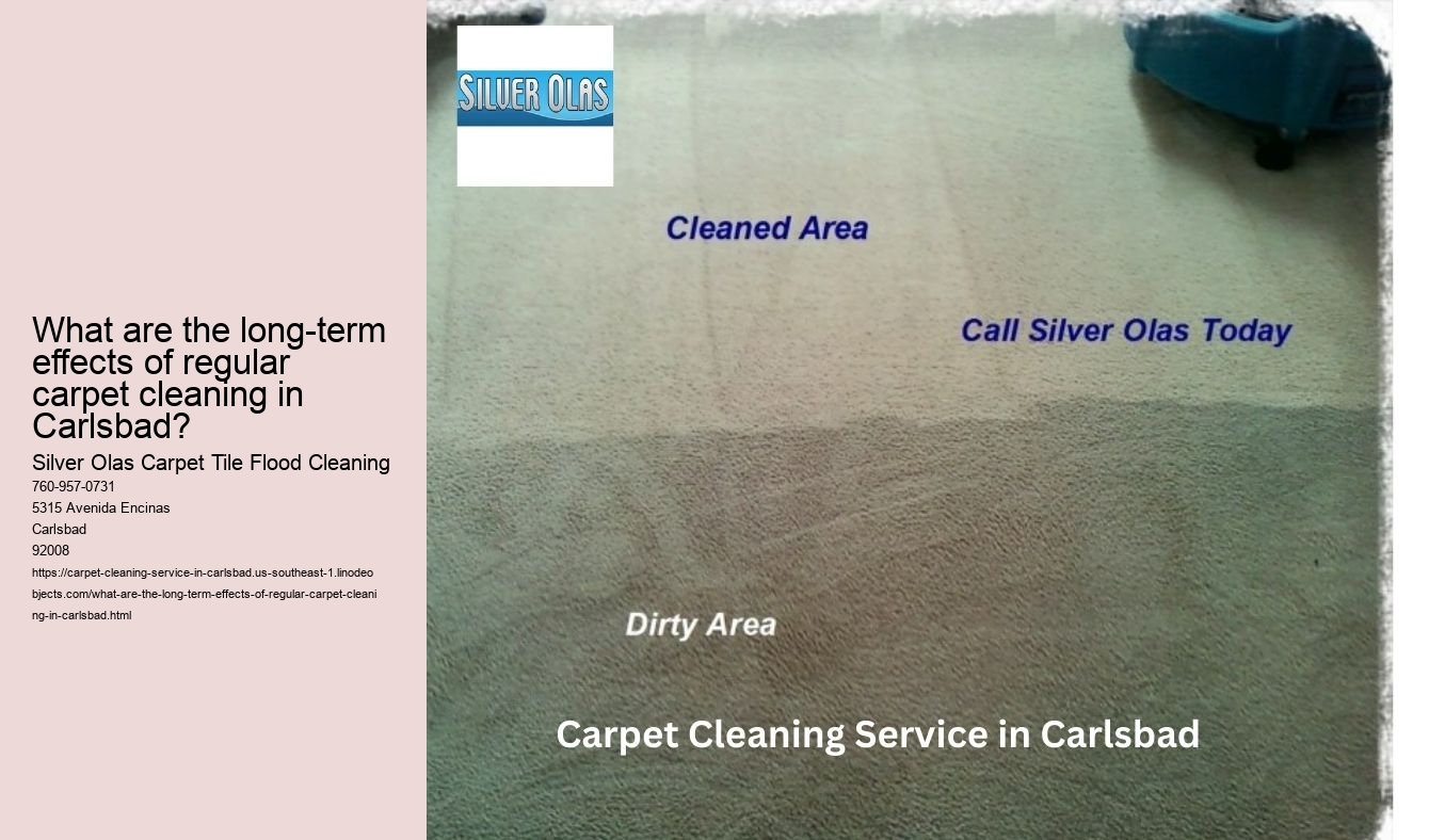 What are the long-term effects of regular carpet cleaning in Carlsbad?