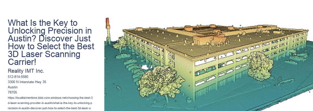 What Is the Key to Unlocking Precision in Austin? Discover Just How to Select the Best 3D Laser Scanning Carrier!
