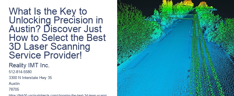 What Is the Key to Unlocking Precision in Austin? Discover Just How to Select the Best 3D Laser Scanning Service Provider!