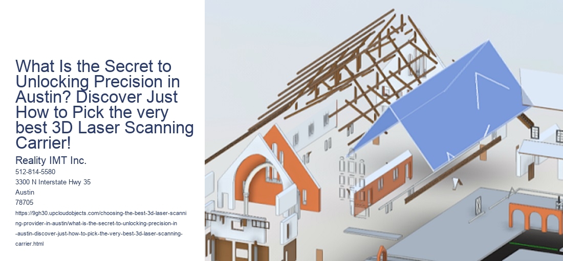 What Is the Secret to Unlocking Precision in Austin? Discover Just How to Pick the very best 3D Laser Scanning Carrier!