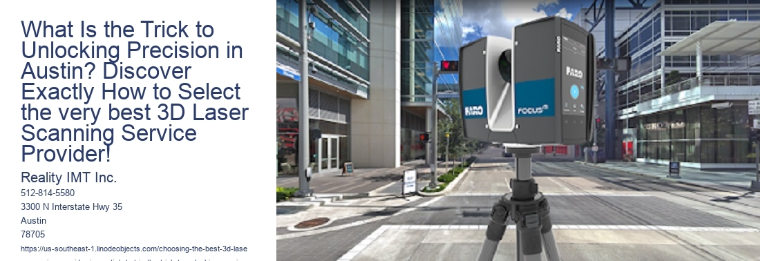 What Is the Trick to Unlocking Precision in Austin? Discover Exactly How to Select the very best 3D Laser Scanning Service Provider!