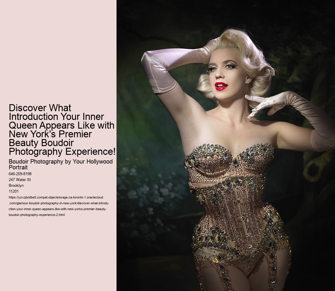 Discover What Introduction Your Inner Queen Appears Like with New York's Premier Beauty Boudoir Photography Experience!