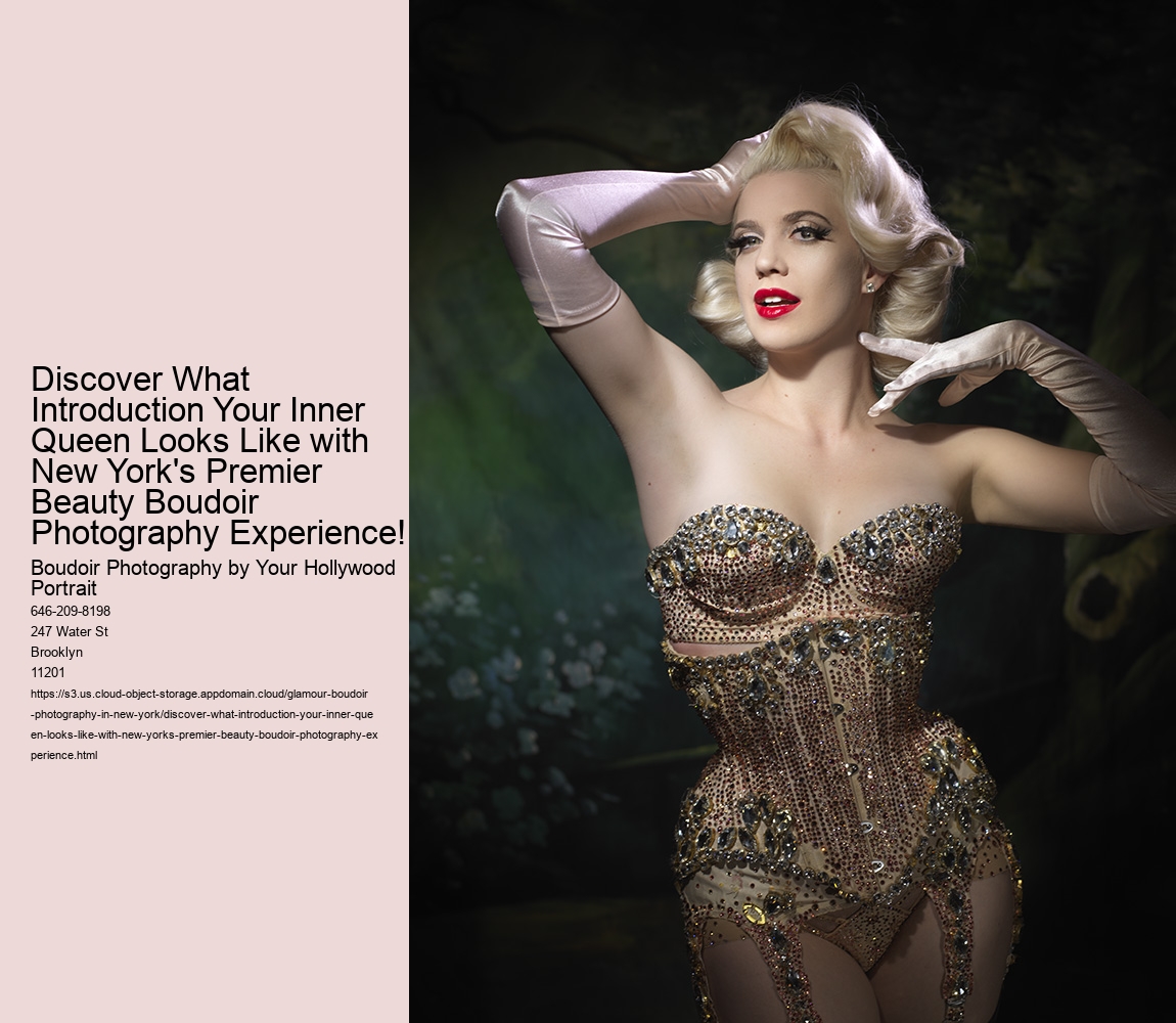 Discover What Introduction Your Inner Queen Looks Like with New York's Premier Beauty Boudoir Photography Experience!