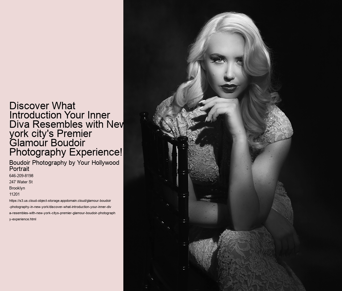 Discover What Introduction Your Inner Diva Resembles with New york city's Premier Glamour Boudoir Photography Experience!