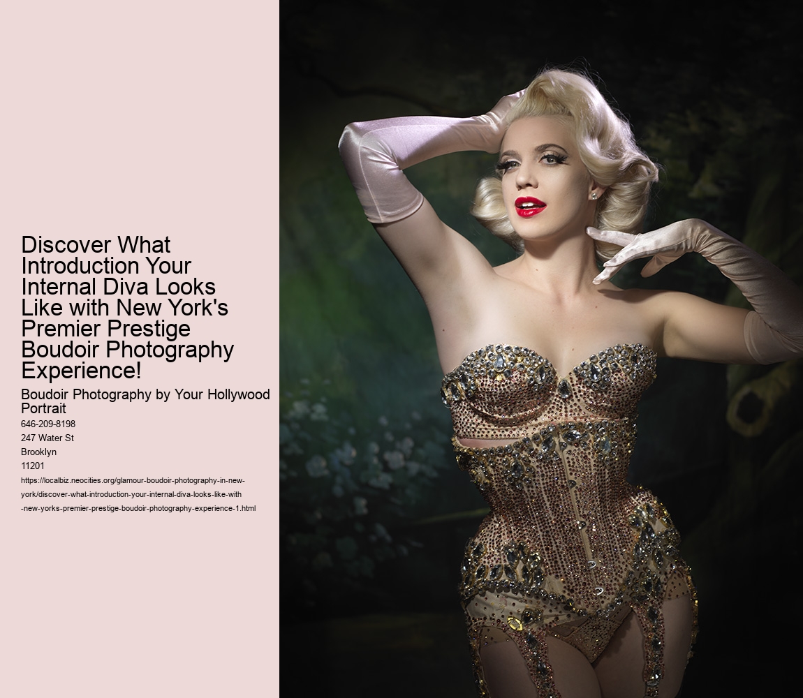 Discover What Introduction Your Internal Diva Looks Like with New York's Premier Prestige Boudoir Photography Experience!
