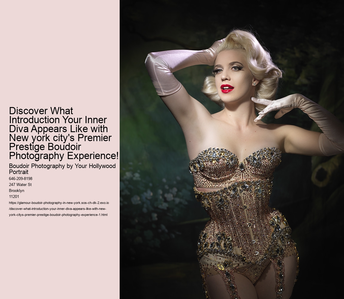 Discover What Introduction Your Inner Diva Appears Like with New york city's Premier Prestige Boudoir Photography Experience!