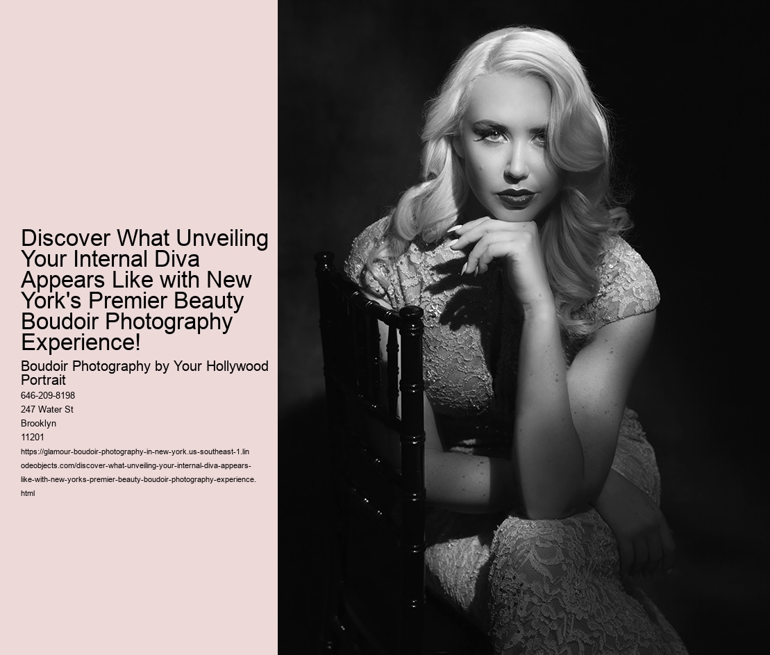 Discover What Unveiling Your Internal Diva Appears Like with New York's Premier Beauty Boudoir Photography Experience!