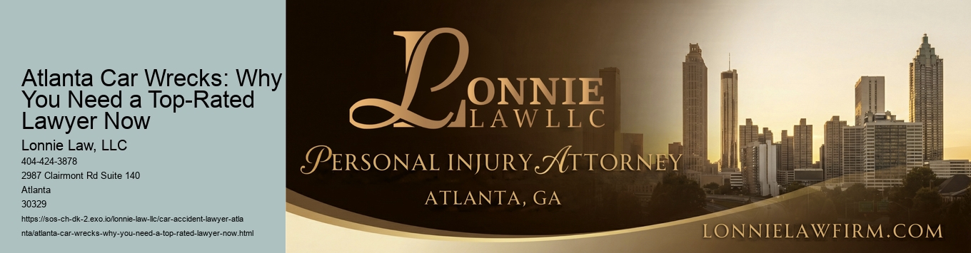 Atlanta Car Wrecks: Why You Need a Top-Rated Lawyer Now
