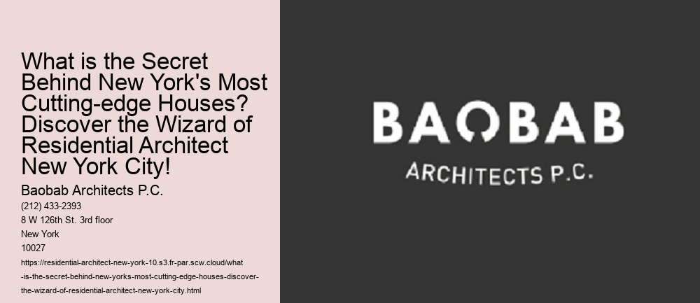 What is the Secret Behind New York's Most Cutting-edge Houses? Discover the Wizard of Residential Architect New York City!