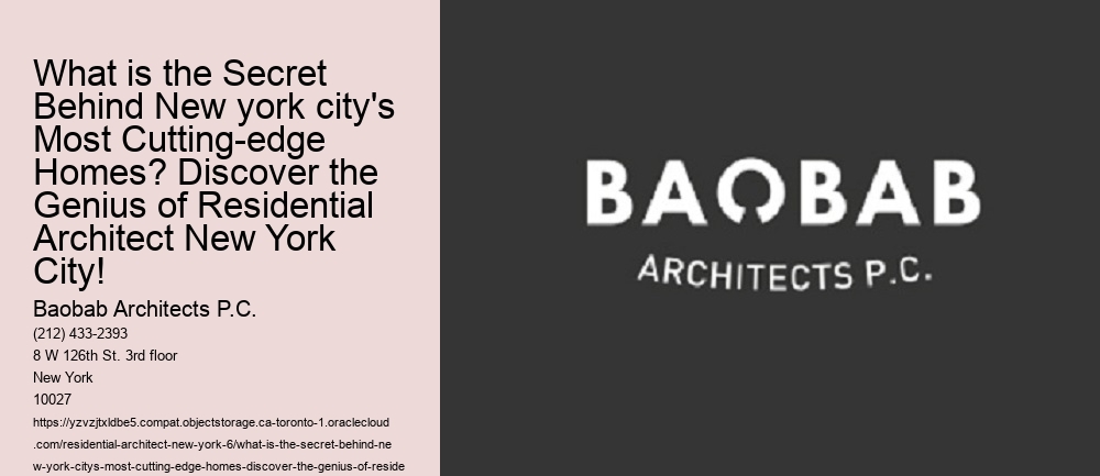 What is the Secret Behind New york city's Most Cutting-edge Homes? Discover the Genius of Residential Architect New York City!