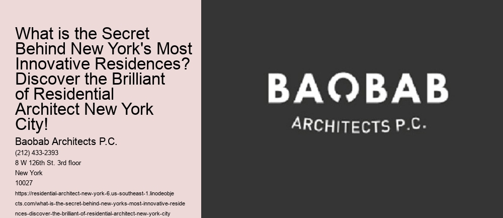 What is the Secret Behind New York's Most Innovative Residences? Discover the Brilliant of Residential Architect New York City!