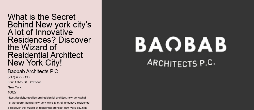 What is the Secret Behind New york city's A lot of Innovative Residences? Discover the Wizard of Residential Architect New York City!