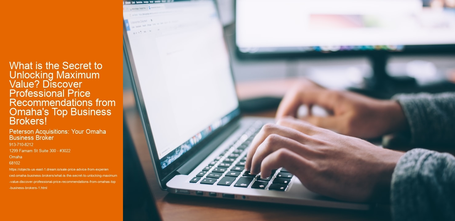 What is the Secret to Unlocking Maximum Value? Discover Professional Price Recommendations from Omaha's Top Business Brokers!