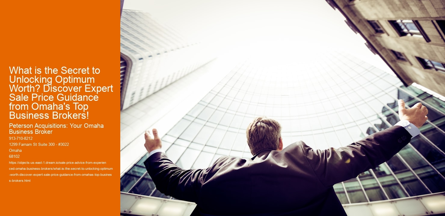 What is the Secret to Unlocking Optimum Worth? Discover Expert Sale Price Guidance from Omaha's Top Business Brokers!