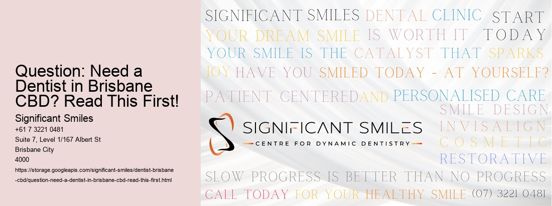 Question: Need a Dentist in Brisbane CBD? Read This First!