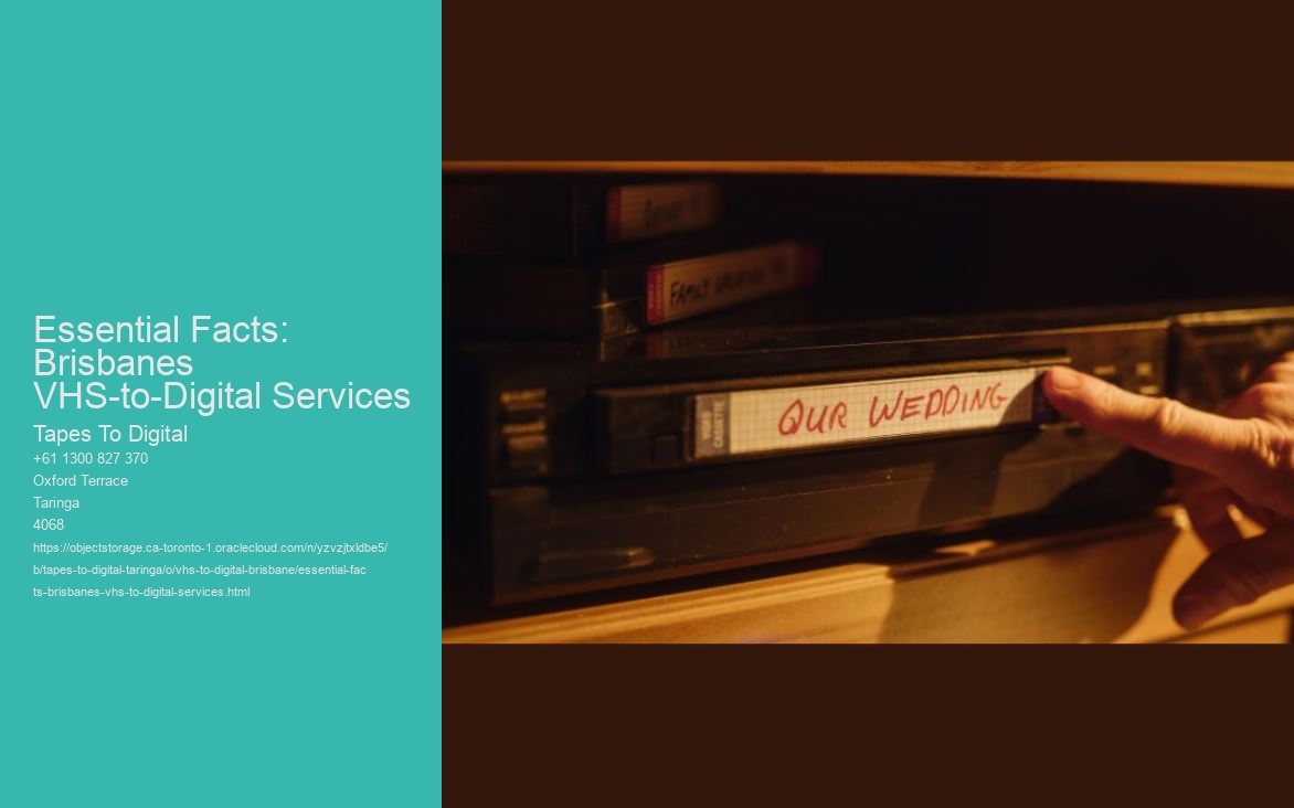 Essential Facts: Brisbanes VHS-to-Digital Services
