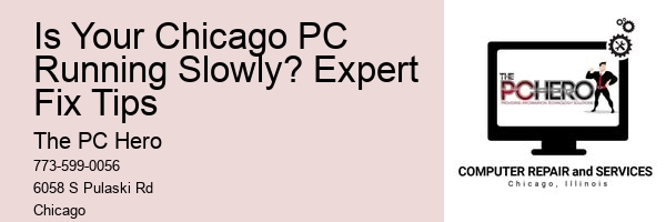 Is Your Chicago PC Running Slowly? Expert Fix Tips