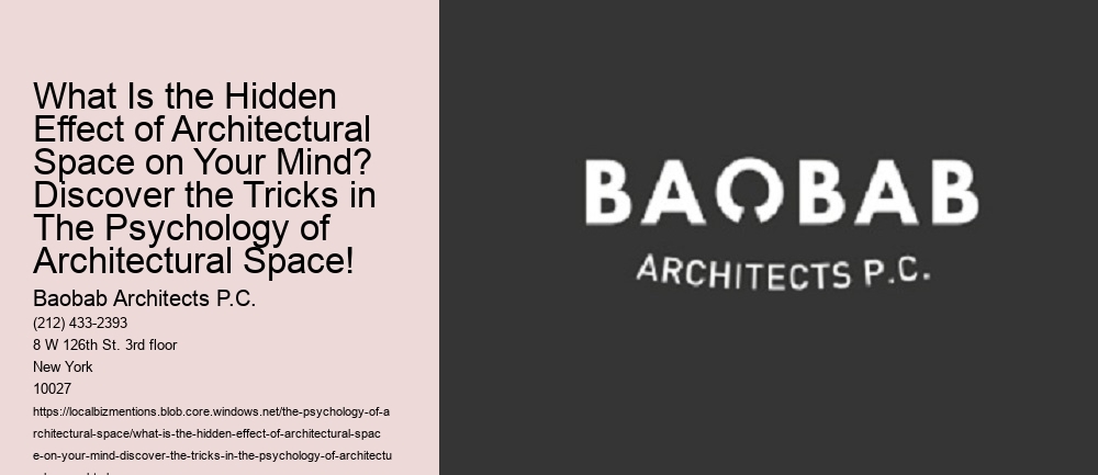 What Is the Hidden Effect of Architectural Space on Your Mind? Discover the Tricks in The Psychology of Architectural Space!
