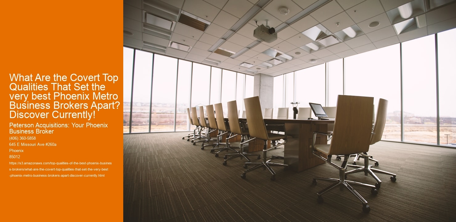 What Are the Covert Top Qualities That Set the very best Phoenix Metro Business Brokers Apart? Discover Currently!