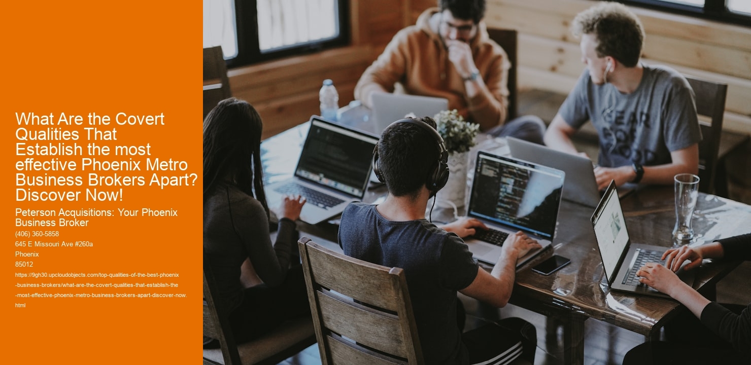 What Are the Covert Qualities That Establish the most effective Phoenix Metro Business Brokers Apart? Discover Now!