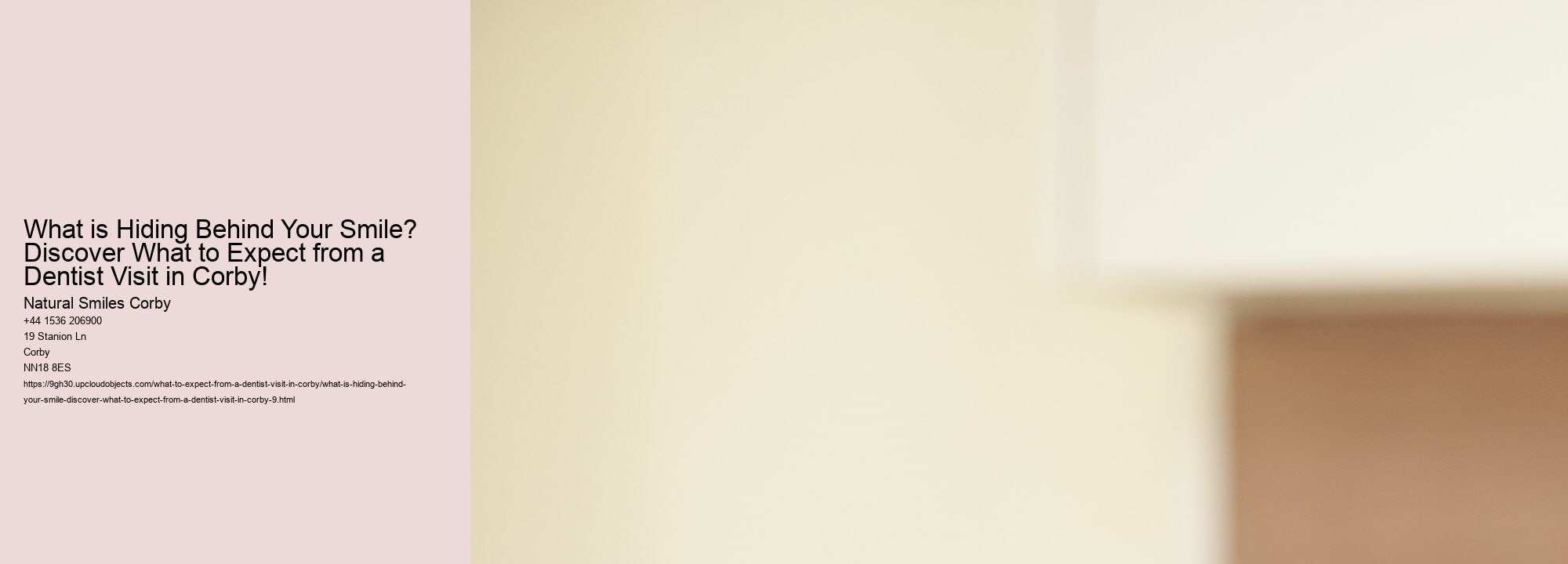 What is Hiding Behind Your Smile? Discover What to Expect from a Dentist Visit in Corby!